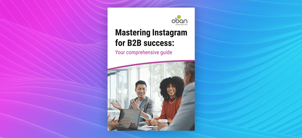The front cover for our guide 'Mastering Instagram for B2B success: Your comprehensive guide'