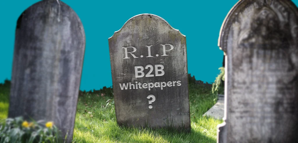 Tombstone engraved with 'RIP B2B Whitepapers?'